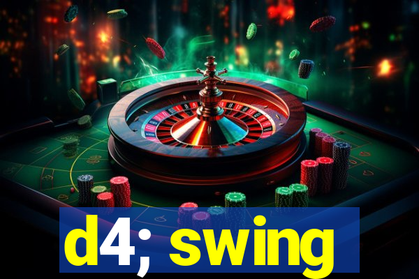 d4; swing